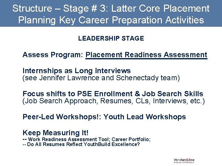 Structure – Stage # 3: Latter Core Placement Planning Key Career Preparation Activities LEADERSHIP