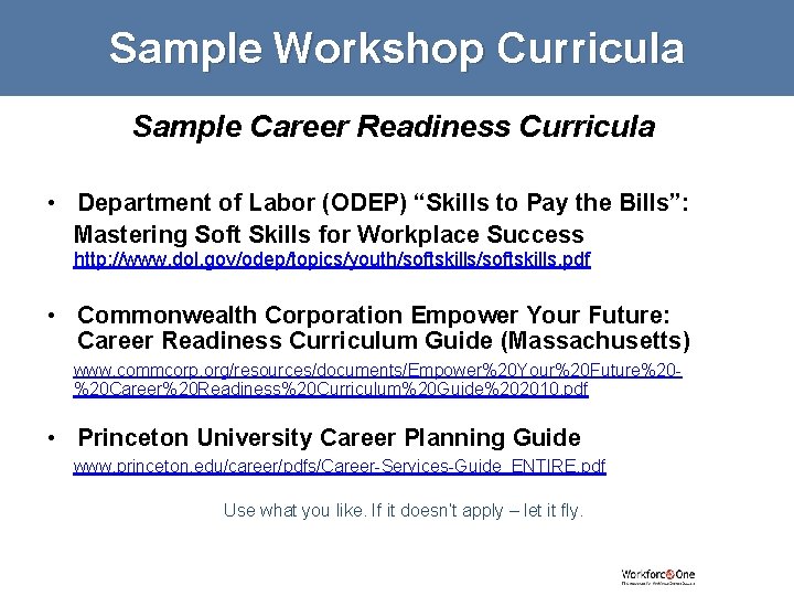 Sample Workshop Curricula Sample Career Readiness Curricula • Department of Labor (ODEP) “Skills to