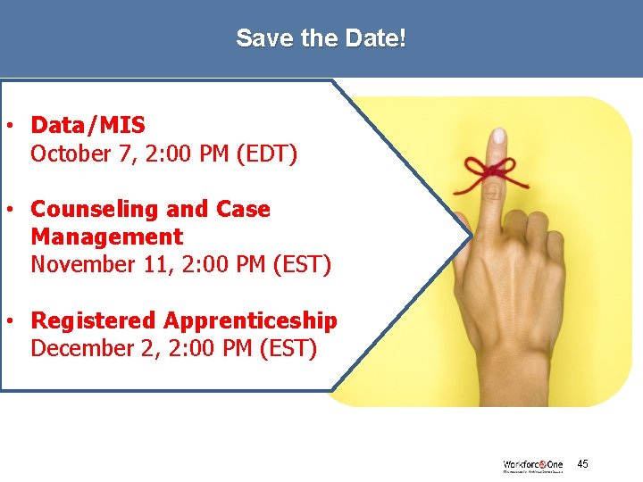 Save the Date! • Data/MIS October 7, 2: 00 PM (EDT) • Counseling and