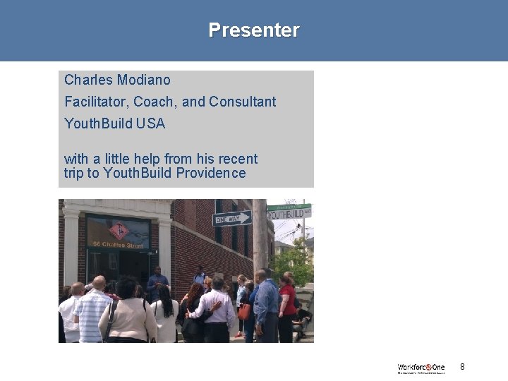 Presenter Charles Modiano Facilitator, Coach, and Consultant Youth. Build USA with a little help