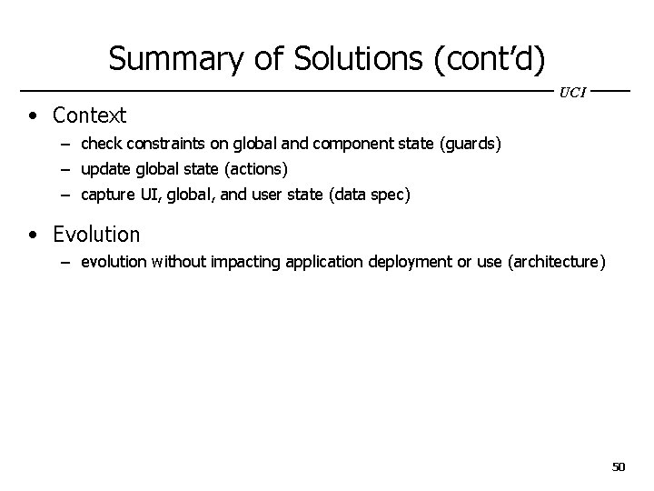 Summary of Solutions (cont’d) UCI • Context – check constraints on global and component
