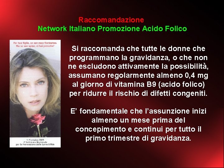 Raccomandazione Network Italiano Promozione Acido Folico Si raccomanda che tutte le donne che programmano