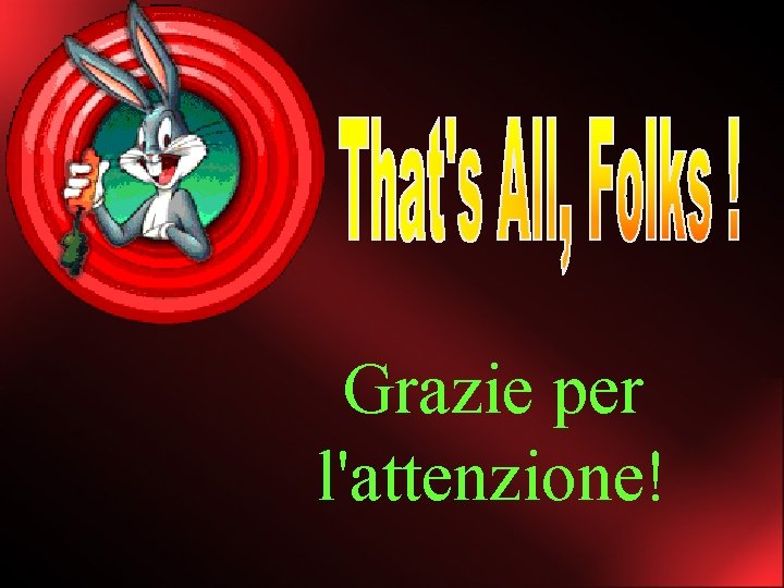 Grazie per l'attenzione! 