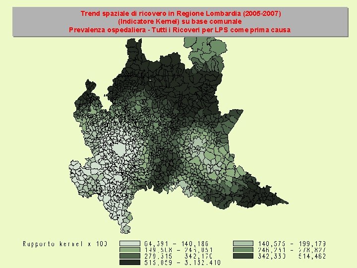 Trend spaziale di ricovero in Regione Lombardia (2005 -2007) (Indicatore Kernel) su base comunale