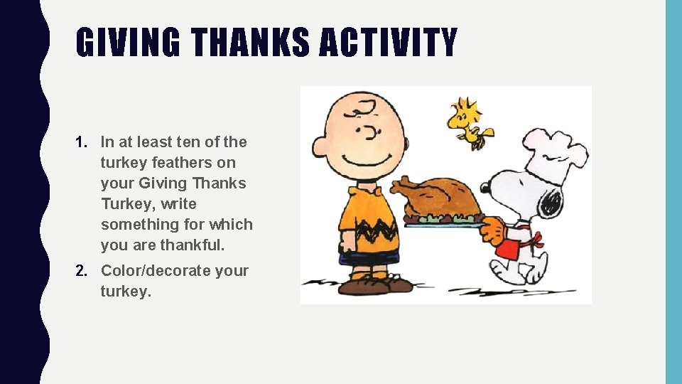 GIVING THANKS ACTIVITY 1. In at least ten of the turkey feathers on your GIVING THANKS ACTIVITY 1. In at least ten of the turkey feathers on your