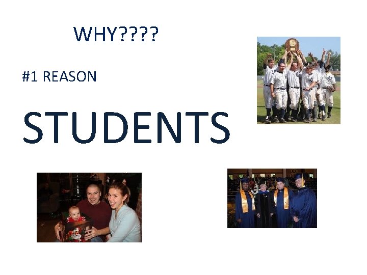 WHY? ? #1 REASON STUDENTS 