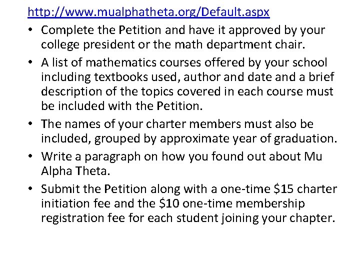 http: //www. mualphatheta. org/Default. aspx • Complete the Petition and have it approved by