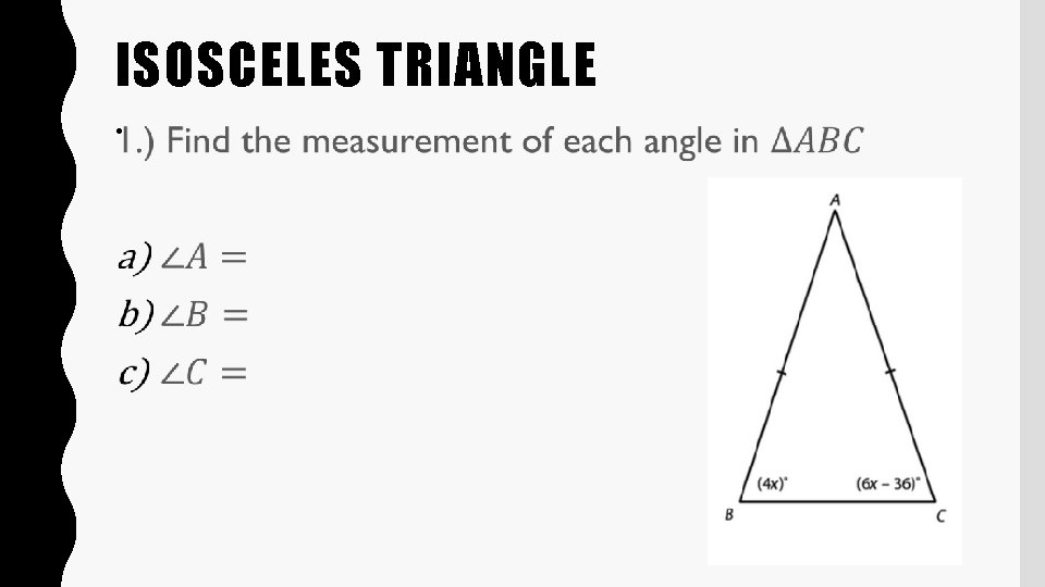 ISOSCELES TRIANGLE • 