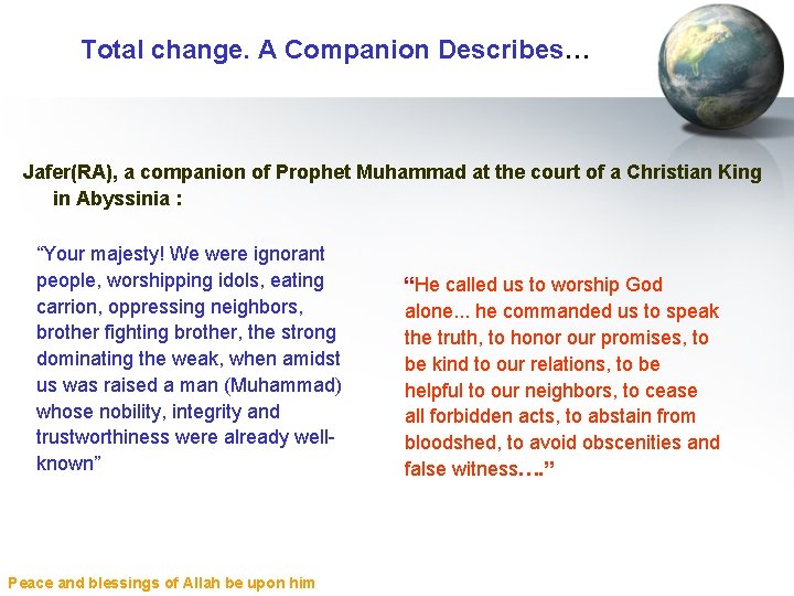 Total change. A Companion Describes… Jafer(RA), a companion of Prophet Muhammad at the court
