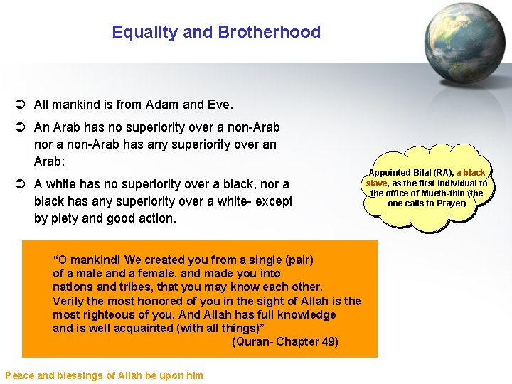 Equality and Brotherhood Ü All mankind is from Adam and Eve. Ü An Arab