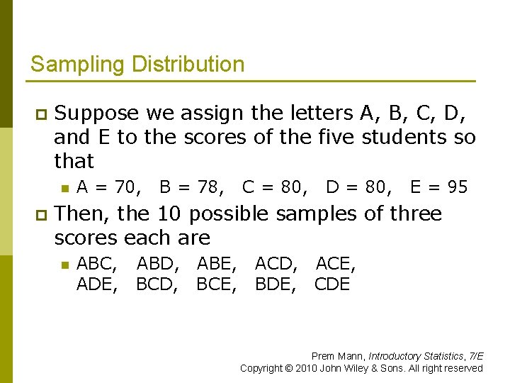 Sampling Distribution p Suppose we assign the letters A, B, C, D, and E