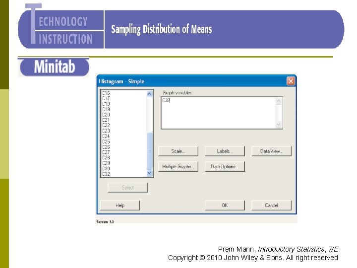 Minitab Prem Mann, Introductory Statistics, 7/E Copyright © 2010 John Wiley & Sons. All