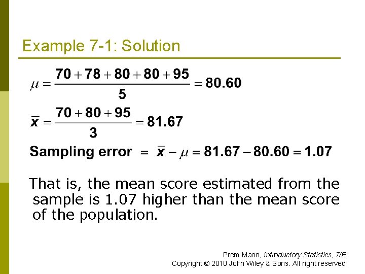 Example 7 -1: Solution That is, the mean score estimated from the sample is