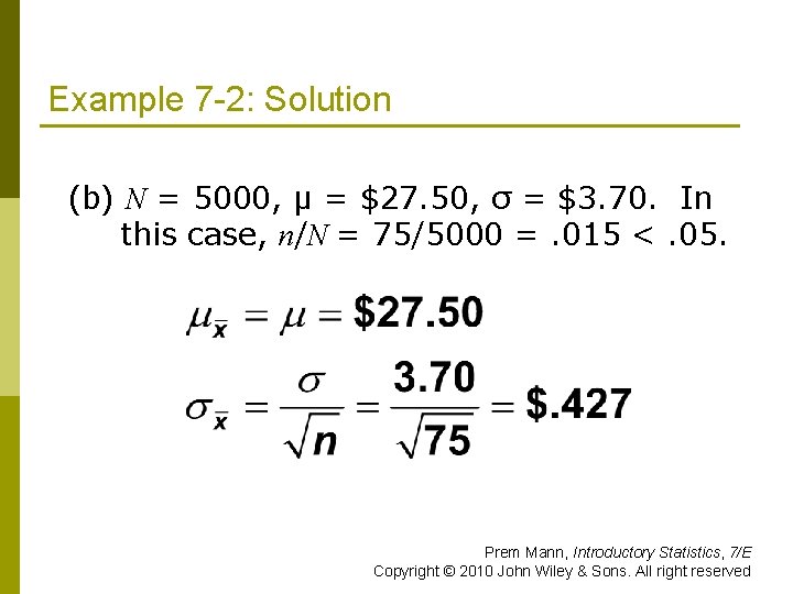 Example 7 -2: Solution (b) N = 5000, μ = $27. 50, σ =