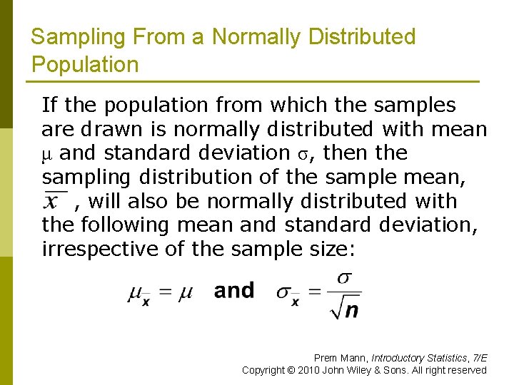 Sampling From a Normally Distributed Population If the population from which the samples are