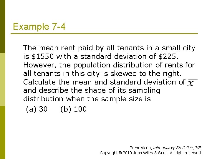 Example 7 -4 The mean rent paid by all tenants in a small city