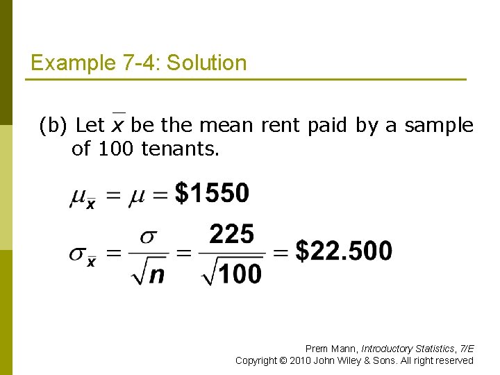Example 7 -4: Solution (b) Let x be the mean rent paid by a
