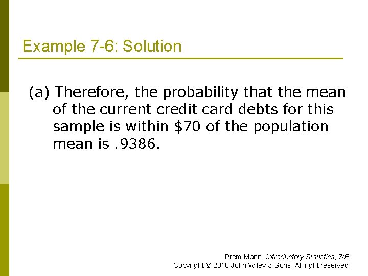 Example 7 -6: Solution (a) Therefore, the probability that the mean of the current