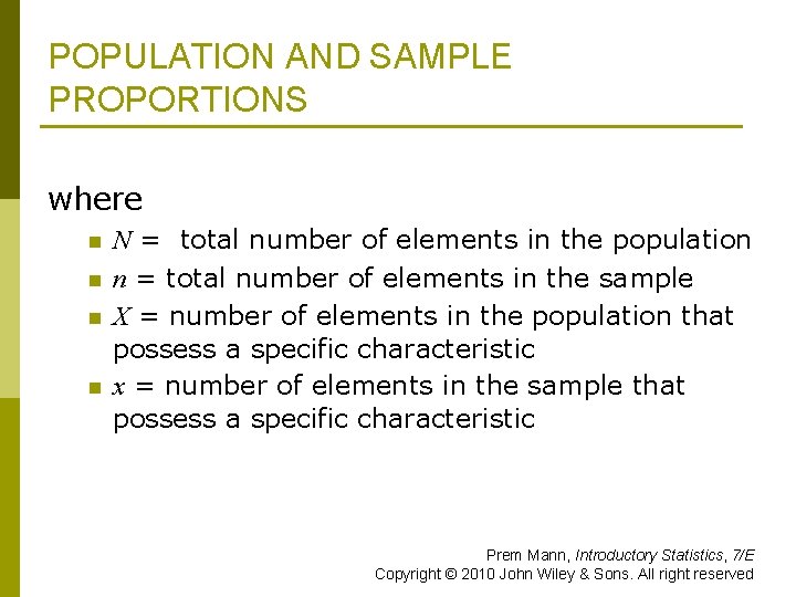 POPULATION AND SAMPLE PROPORTIONS where n n N = total number of elements in