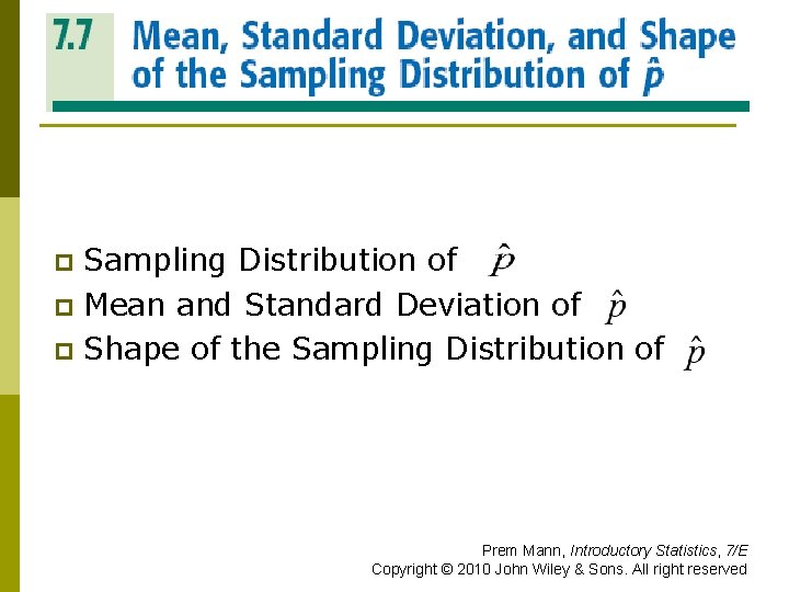 MEAN, STANDARD DEVIATION, AND SHAPE OF THE SAMPLING DISTRIBUTION OF Sampling Distribution of p