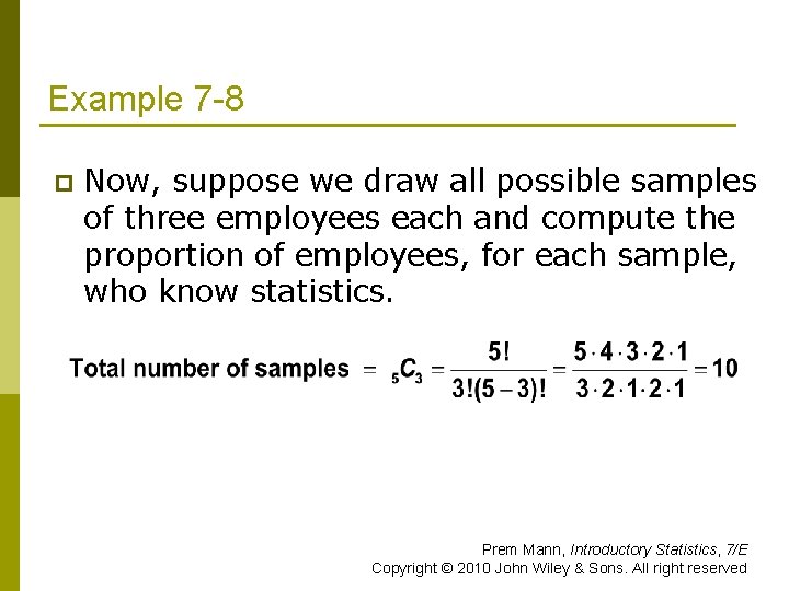 Example 7 -8 p Now, suppose we draw all possible samples of three employees