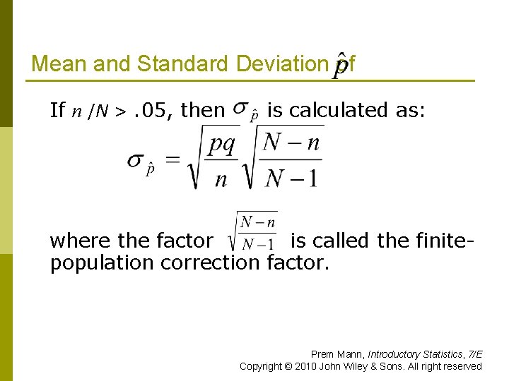 Mean and Standard Deviation of If n /N >. 05, then is calculated as:
