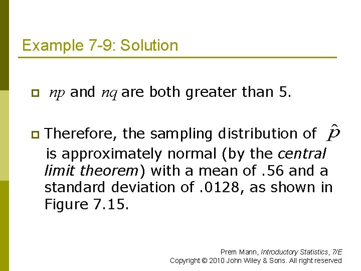 Example 7 -9: Solution p p np and nq are both greater than 5.