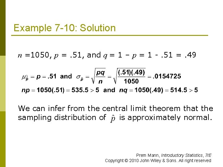 Example 7 -10: Solution n =1050, p =. 51, and q = 1 –