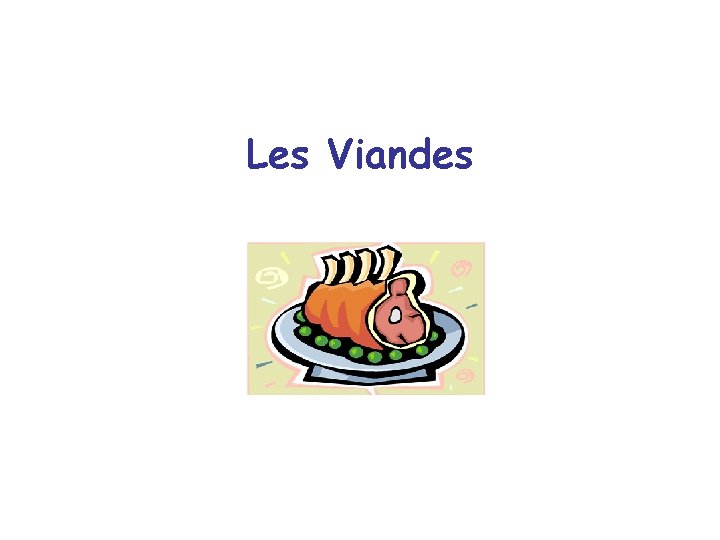 Les Viandes 