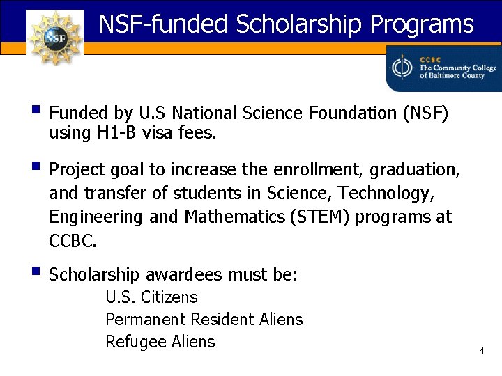 NSF-funded Scholarship Programs § Funded by U. S National Science Foundation (NSF) using H