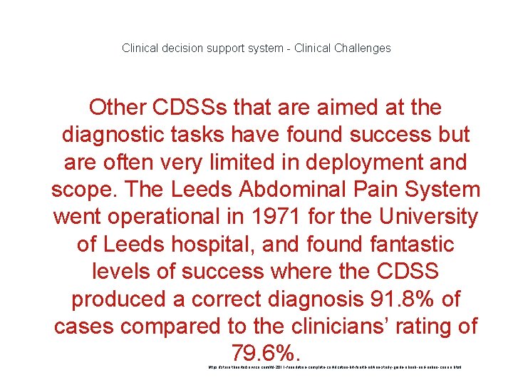 Clinical decision support system - Clinical Challenges Other CDSSs that are aimed at the