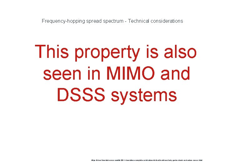 Frequency-hopping spread spectrum - Technical considerations 1 This property is also seen in MIMO