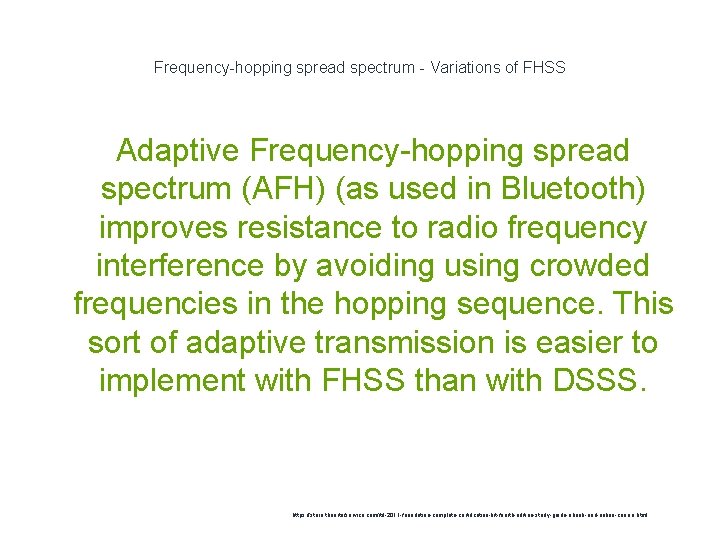 Frequency-hopping spread spectrum - Variations of FHSS Adaptive Frequency-hopping spread spectrum (AFH) (as used