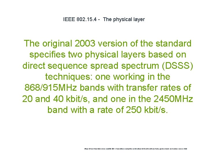 IEEE 802. 15. 4 - The physical layer 1 The original 2003 version of