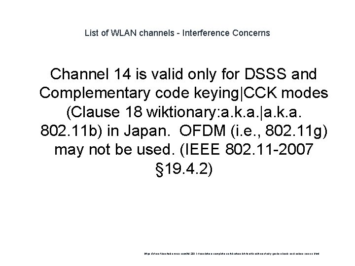 List of WLAN channels - Interference Concerns Channel 14 is valid only for DSSS