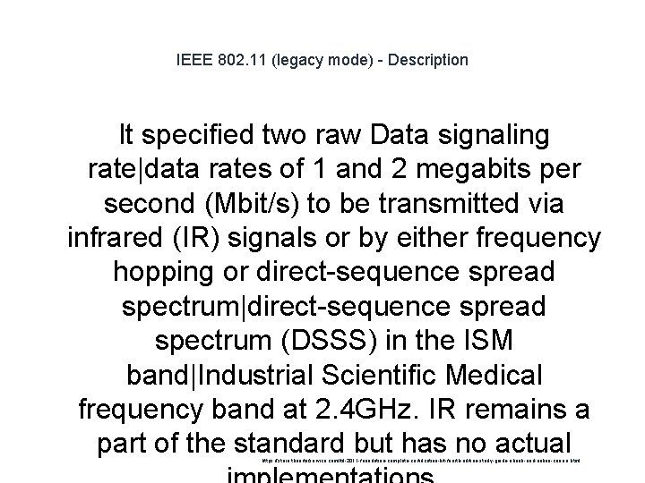 IEEE 802. 11 (legacy mode) - Description It specified two raw Data signaling rate|data