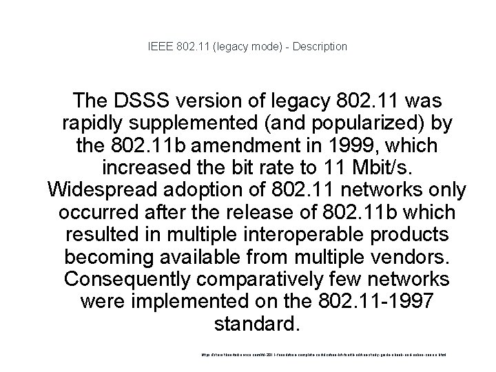 IEEE 802. 11 (legacy mode) - Description The DSSS version of legacy 802. 11