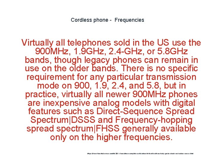 Cordless phone - Frequencies 1 Virtually all telephones sold in the US use the