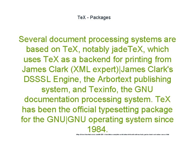 Te. X - Packages 1 Several document processing systems are based on Te. X,