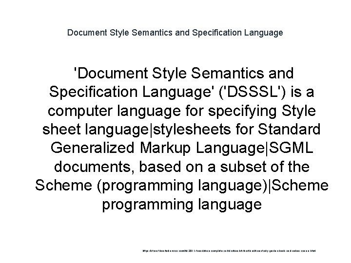 Document Style Semantics and Specification Language 'Document Style Semantics and Specification Language' ('DSSSL') is