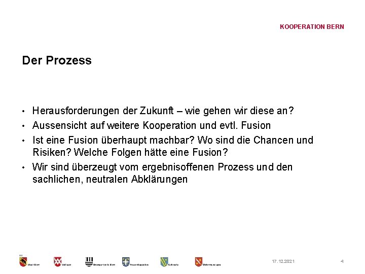 KOOPERATION BERN Der Prozess Herausforderungen der Zukunft – wie gehen wir diese an? •