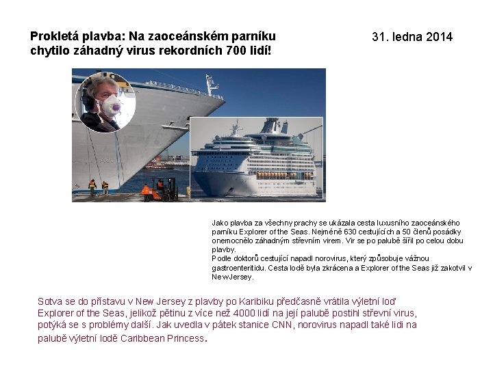 Prokletá plavba: Na zaoceánském parníku chytilo záhadný virus rekordních 700 lidí! 31. ledna 2014