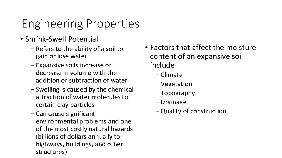Engineering Properties • Shrink-Swell Potential − Refers to the ability of a soil to