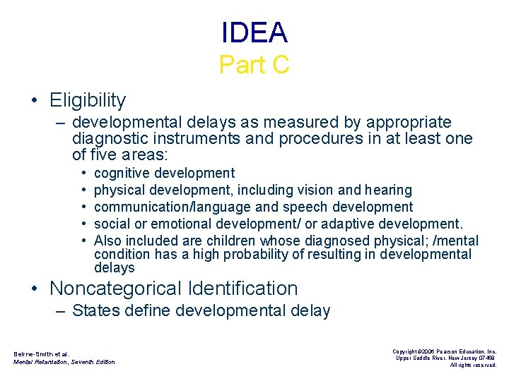 IDEA Part C • Eligibility – developmental delays as measured by appropriate diagnostic instruments