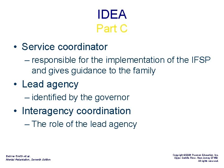 IDEA Part C • Service coordinator – responsible for the implementation of the IFSP