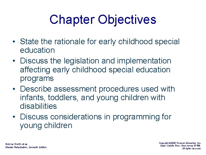 Chapter Objectives • State the rationale for early childhood special education • Discuss the