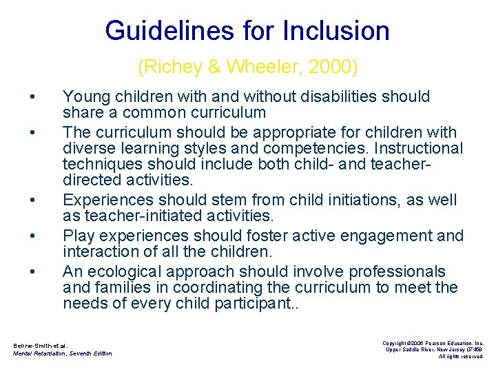 Guidelines for Inclusion (Richey & Wheeler, 2000) • • • Young children with and