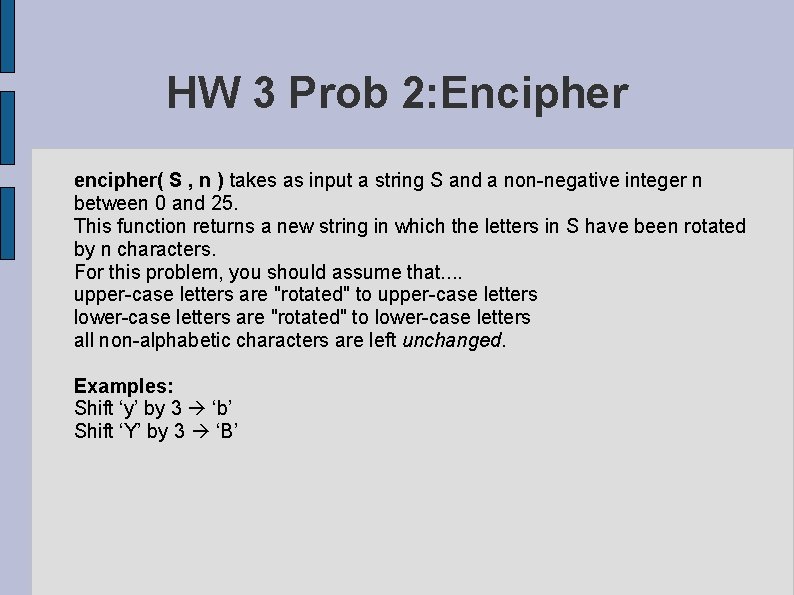 HW 3 Prob 2: Encipher encipher( S , n ) takes as input a