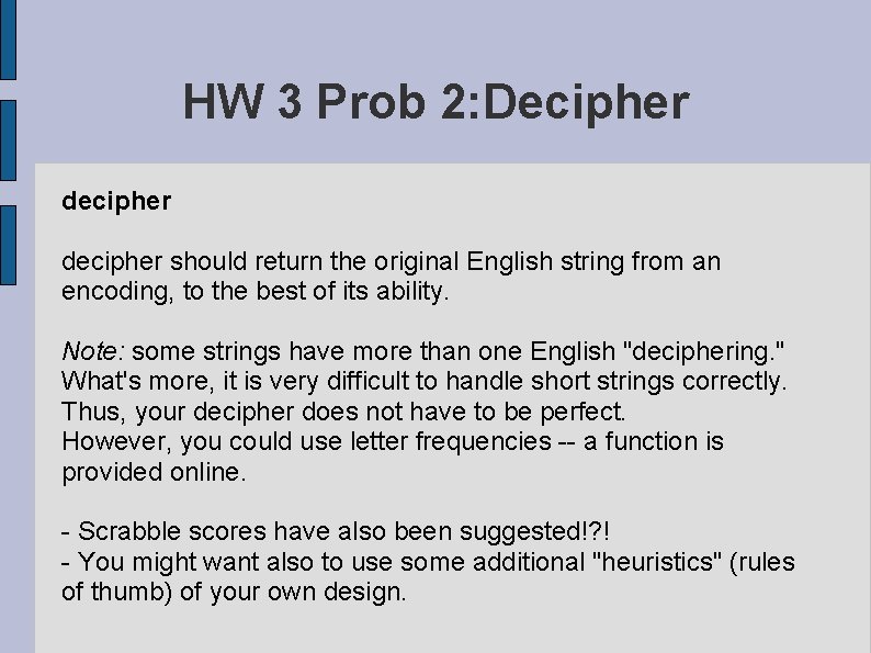 HW 3 Prob 2: Decipher decipher should return the original English string from an