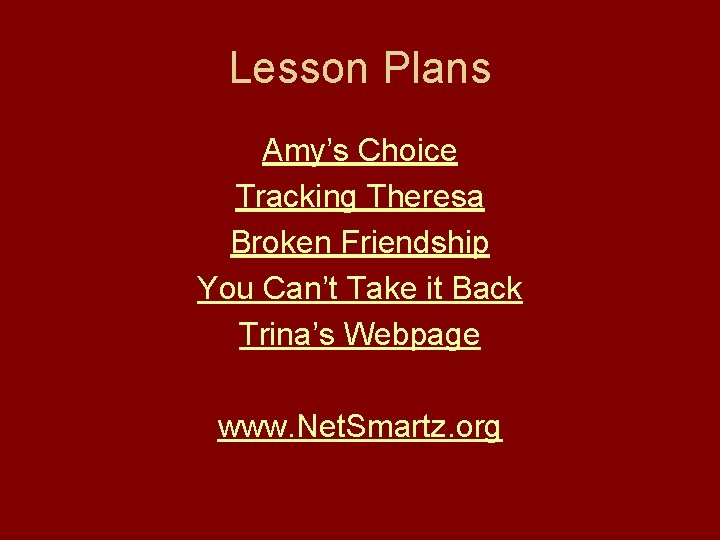 Lesson Plans Amy’s Choice Tracking Theresa Broken Friendship You Can’t Take it Back Trina’s